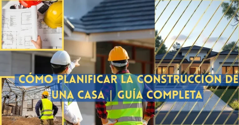 Cómo planificar la construcción de una casa | Guía de construcción paso a paso (2025)